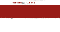 Desktop Screenshot of niedwickmachine.com